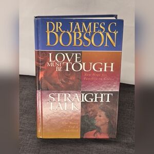 Love Must Be Tough and Straight Talk (1999) Dr. James C. Dobson
